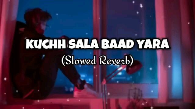 Kuchh_Sala_Baad_Yara__Slowed_Reverb____Wakh_Ho_Jana___Sad_Lofi_Song