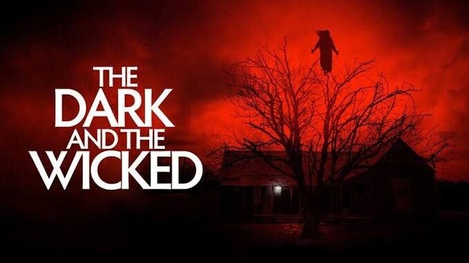 The Dark and The Wicked (2020) / Horror