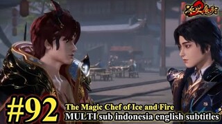 冰火魔厨 第92集- The Magic Chef of Ice and Fire -Bing Huo Mo Chu EP 92 -MULTI  SUB Indo English subtitles