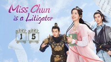 Miss Chun Is a Litigator Episode 15 | Eng Sub| 2023