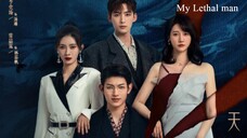 My Lethal Man (2023) Episode 2 Eng Sub