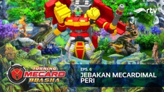 Turning Mecard Bbasha RTV : Jebakan Mecardimal Peri (Episode 6)