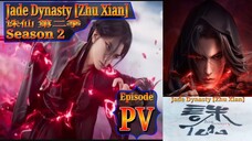 PV Season 2 Jade Dynasty [Zhu Xian] 诛仙 第二季