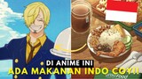 Masakan Indo ini Masuk Anime Coy !!!