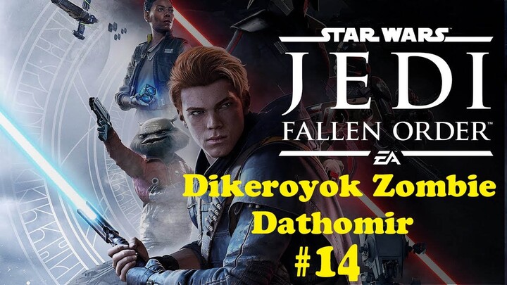 Dikeroyok Zombie Dathomir - Star Wars Jedi Fallen Order -  Indonesia Part 14