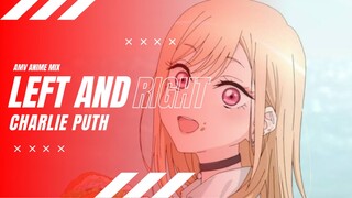 AMV ANIME MIX | LEFT AND RIGHT | CHARLIE PUTH