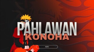 [EPIC AMV] - PAHLAWAN KONOHA