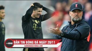 Bản tin Bóng Đá ngày 20/11| Bayern thua đội hạng 16 tại Bundesliga; Liverpool méo mặt vì chấn thương