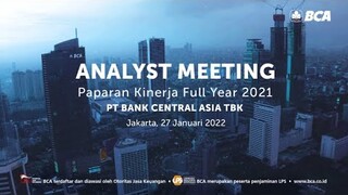 Analyst Meeting: Paparan Kinerja Full Year 2021 PT Bank Central Asia Tbk