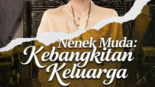 Nenek Muda Kebangkitan Keluarga S1 (Dubbing Indonesia)