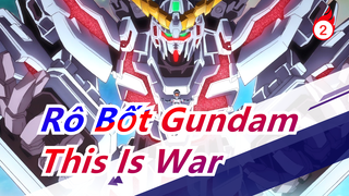 [Rô Bốt Gundam] This Is War! Sốc&Cảm động~ [Rô Bốt Gundam UC| HD MAD]_2