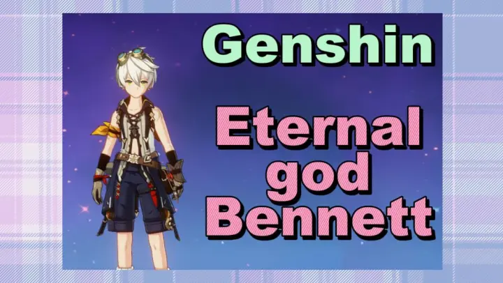 Eternal god Bennett