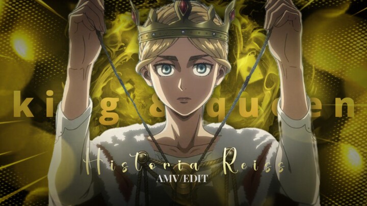 Queen Historia❣️ || King & Queen - Shingeki No Kyojin 「AMV」