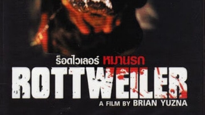 สปอยหนัง ROTTWEILER (2004) ร็อดไวเลอร์ หมานรก - เมื่อหมาขัดจังหวะความสนุกของสองคนนี้