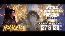 (Trailer)Battle Through The Heavens S5 Episode 137 & 138 MV Plus