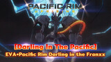 [Darling In The Pacific] EVA+Pacific Rim=Darling in the Franxx