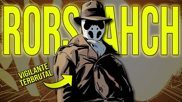 VIGILANTE BRUTAL!! SIAPA ITU RORSCAHCH DAN SEKUAT APA DIA?