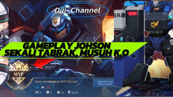 GAMEPLAY||JOHNSON (SEKALI TABRAK MUSUH AUTO BALIK LOBBY)||MLBB.