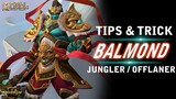 TIPS & TRICK BALMOND 2021 MOBILE LEGEND INDONESIA