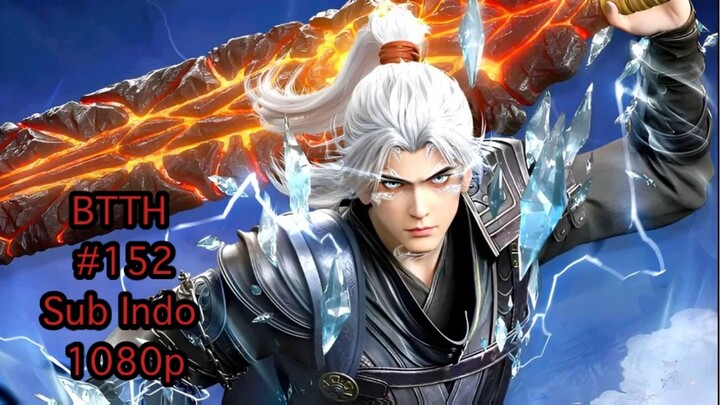 Battle Through the Heaven eps 152indo sub 1080p