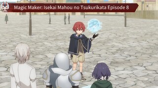 Magic Maker: Isekai Mahou no Tsukurikata Episode 8 Sub Indo