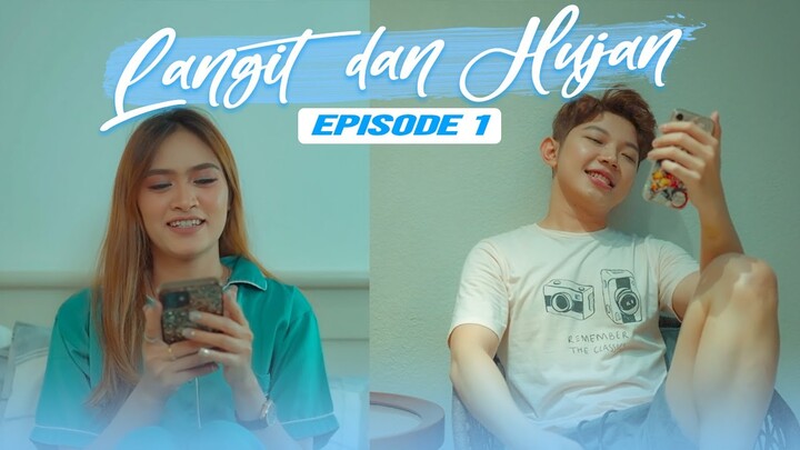 LANGIT DAN HUJAN (THE SERIES) EPISODE 1 | GITALIA KDI & PUTRA KDI