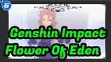 [Genshin Impact MMD] Flower Of Eden [Compilation Of Albedo]_6