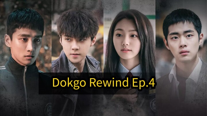 Dokgo Rewind Ep.4 (Korean Drama 2018)