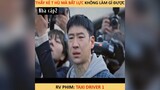 RV Phim :Taxi driver #videohaynhat