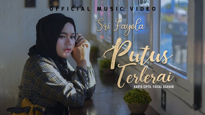 Sri Fayola - Putus Terlerai (Official Music Video)