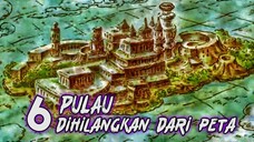 MISTERI ONE PIECE !! 6 PULAU YANG DIMUSNAHKAN | ONE PIECE