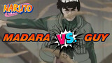 [reupload] Madara vs. Guy | Epic Battle