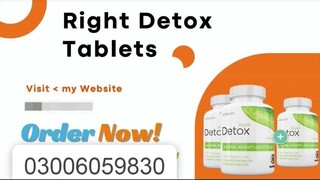 Right Detox Weight  loss Tablets in Khanewal - 03006059830