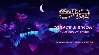 INFINITY TRAIN - Grace & Simon | SYNTHWAVE REMIX