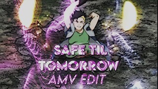 AMV SAFE TILL TOMORROW~~ amv edit #OMITHR