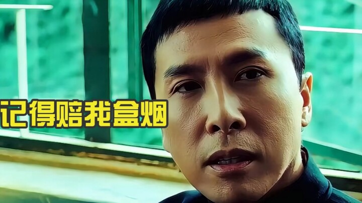Ip Man: Don't forget to pay for my pack of cigarettes!