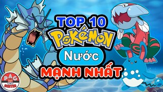 Xếp hạng Top 10 Pokemon hệ NƯỚC mạnh nhất và tốt nhất | Top 10 Best WATER Type Pokemon | PAG Center