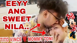 MOMMY TONI FOWLER | TITO VINCE OH MY ANG SWEET NILA EEEY😂❤️🤣 | VICENTEEE BAKIT KA UMIIWAS SA AKIN?