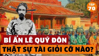 Lê Quý Đôn Thật Sự Giỏi Đến Cỡ Nào? Thầy Của Những Người Thầy Trong Lịch Sử | Đàm Đạo Lịch Sử | #70