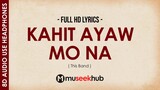 This Band   Kahit Ayaw Mo Na [ 8D Audio ] ðŸŽ§