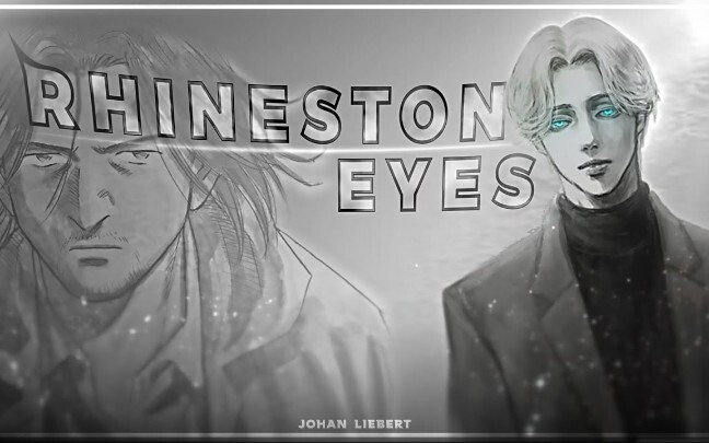 Quái vật "Johan Liebert" - Đôi mắt kim cương giả [Chỉnh sửa/AMV]!