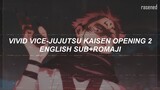 Vivid Vice-JUJUTSU KAISEN OP 2|AMV|Eng Sub+Romaji|FULL