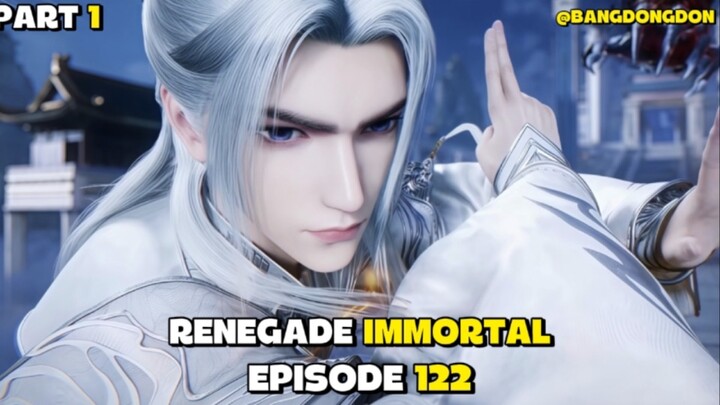 RENEGADE IMMORTAL EPISODE 122 PART 1 #KompetisiKreasiUnggahan5 #Donghua #bestofbest