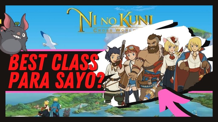 BEST CLASS? - Ni No Kuni: CrossWorlds