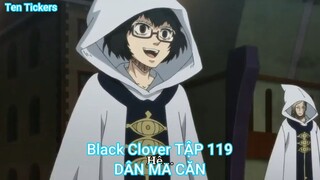 Black Clover TẬP 119-DÂN MA CĂN