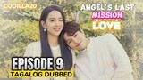 Angel's Last Mission Love Episode 9 Tagalog