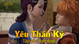 Yêu Thần Ký Tập 58 - Đan dược