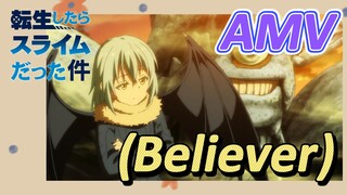 [Slime]AMV | (Believer)