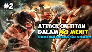 SELURUH CERITA ATTACK ON TITAN S2 S3 DALAM 40 MENIT [S2-S3]