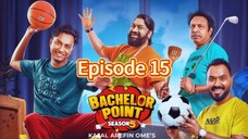Bachelor Point S5 Episode 15